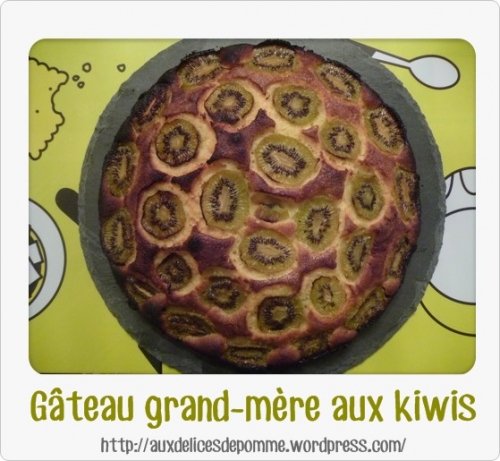 Gâteau grand mère aux kiwis